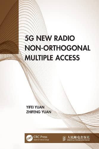 5g New Radio Nonorthogonal Multiple Access 1st Edition Yifei Yuan