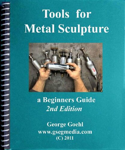 Tools For Metal Sculpture George Goehl