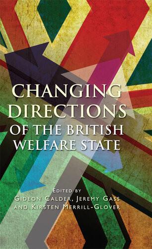 Changing Directions Of The British Welfare State Gideon Calder