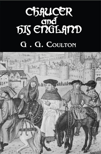 Chaucer And His England George G Coulton