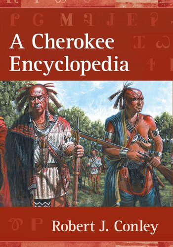 A Cherokee Encyclopedia Robert J Conley