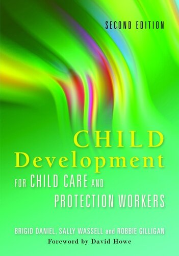 Child Development For Child Care And Protection Workers Second Edition Brigid Daniel