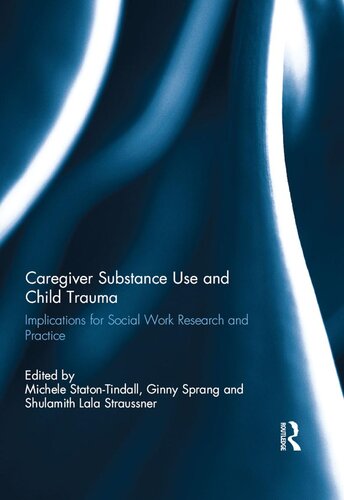 Caregiver Substance Use And Child Trauma Michele Statontindall
