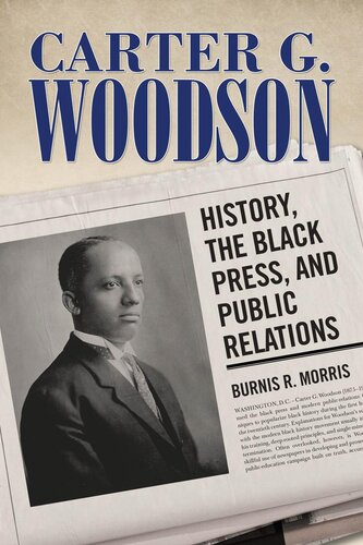 Carter G Woodson Burnis R Morris