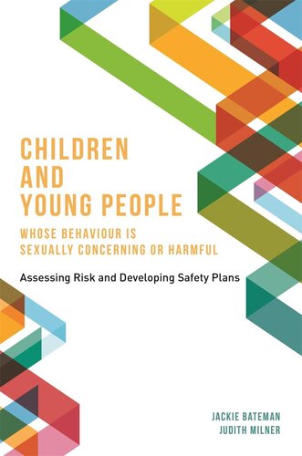 Children And Young People Whose Behaviour Is Sexually Concerning Or Harmful Jackie Bateman