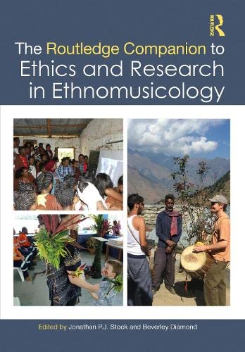 The Routledge Companion To Ethics And Research In Ethnomusicology Jonathan P J Stock