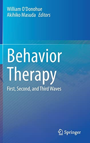 Behavior Therapy First Second And Third Waves William Odonohue