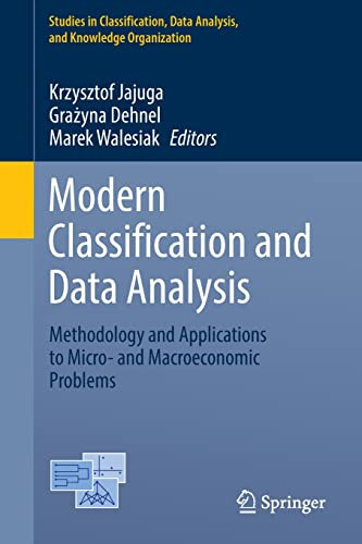 Modern Classification And Data Analysis Methodology And Applications To Micro And Macroeconomic Problems Krzysztof Jajuga