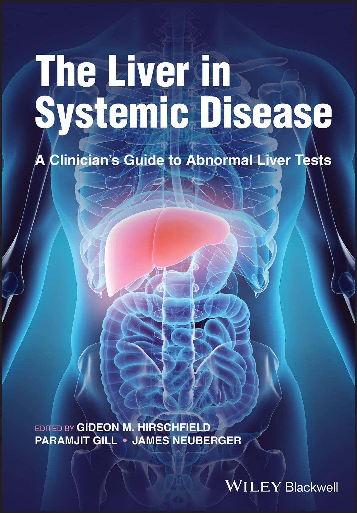 The Liver In Systemic Disease A Clinicians Guide To Abnormal Liver Tests Gideon M Hirschfield