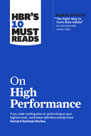 Hbrs 10 Must Reads On High Performance Harvard Business Review