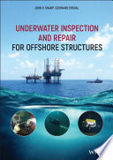 Underwater Inspection And Repair For Offshore Structures John V Sharp