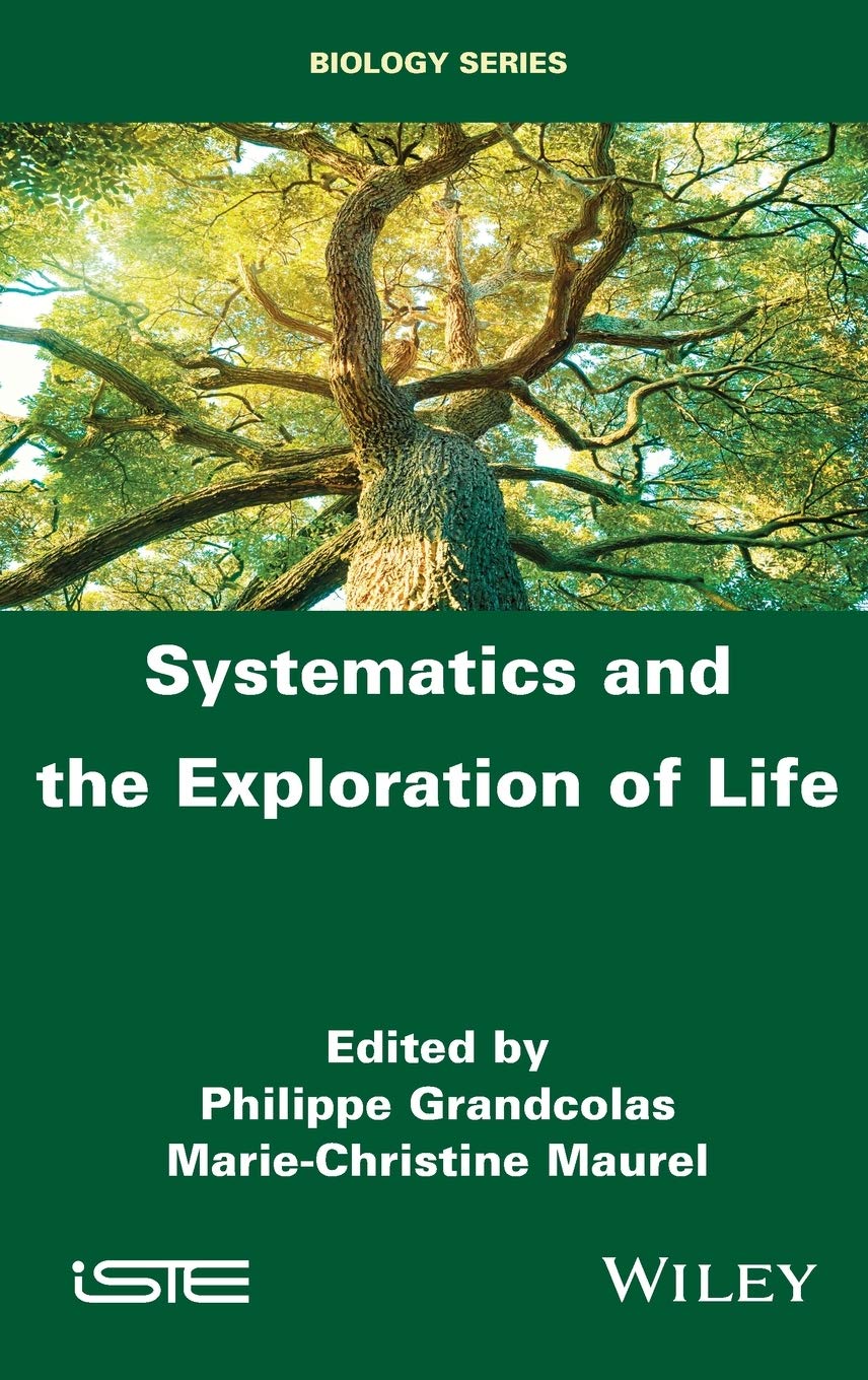 Systematics And The Exploration Of Life Philippe Grandcolas Mariechristine Maurel