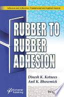 Rubber To Rubber Adhesion Dinesh Kumar Kotnees Anil K Bhowmick