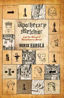 Apothecary Melchior And The Ghost Of Rataskaevu Street Indrek Hargla