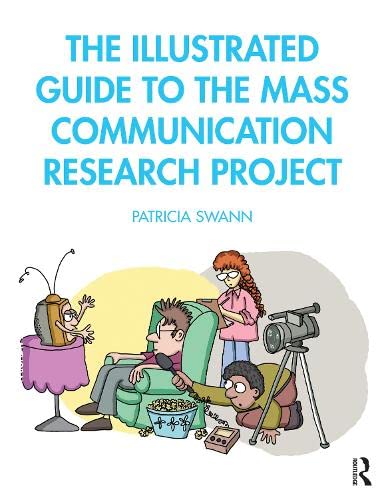 The Illustrated Guide To The Mass Communication Research Project Patricia Swann