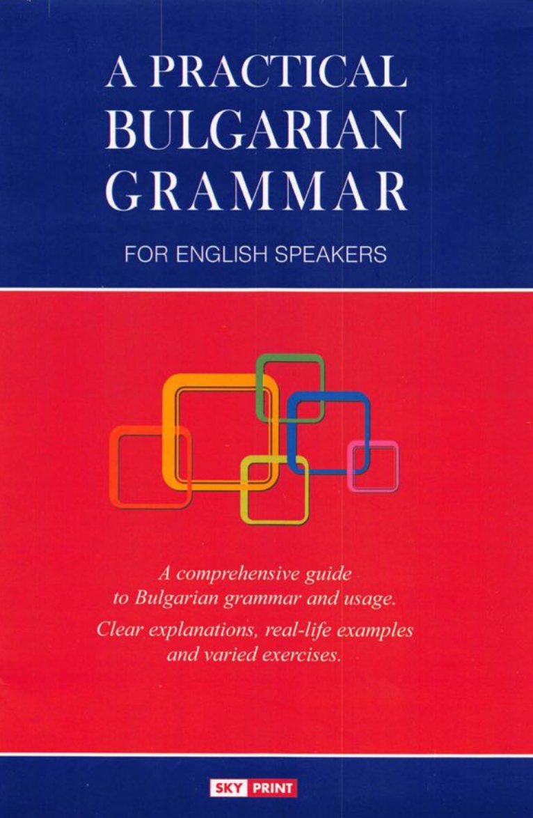 A Practical Bulgarian Grammar For English Speakers Marin Zagorchev