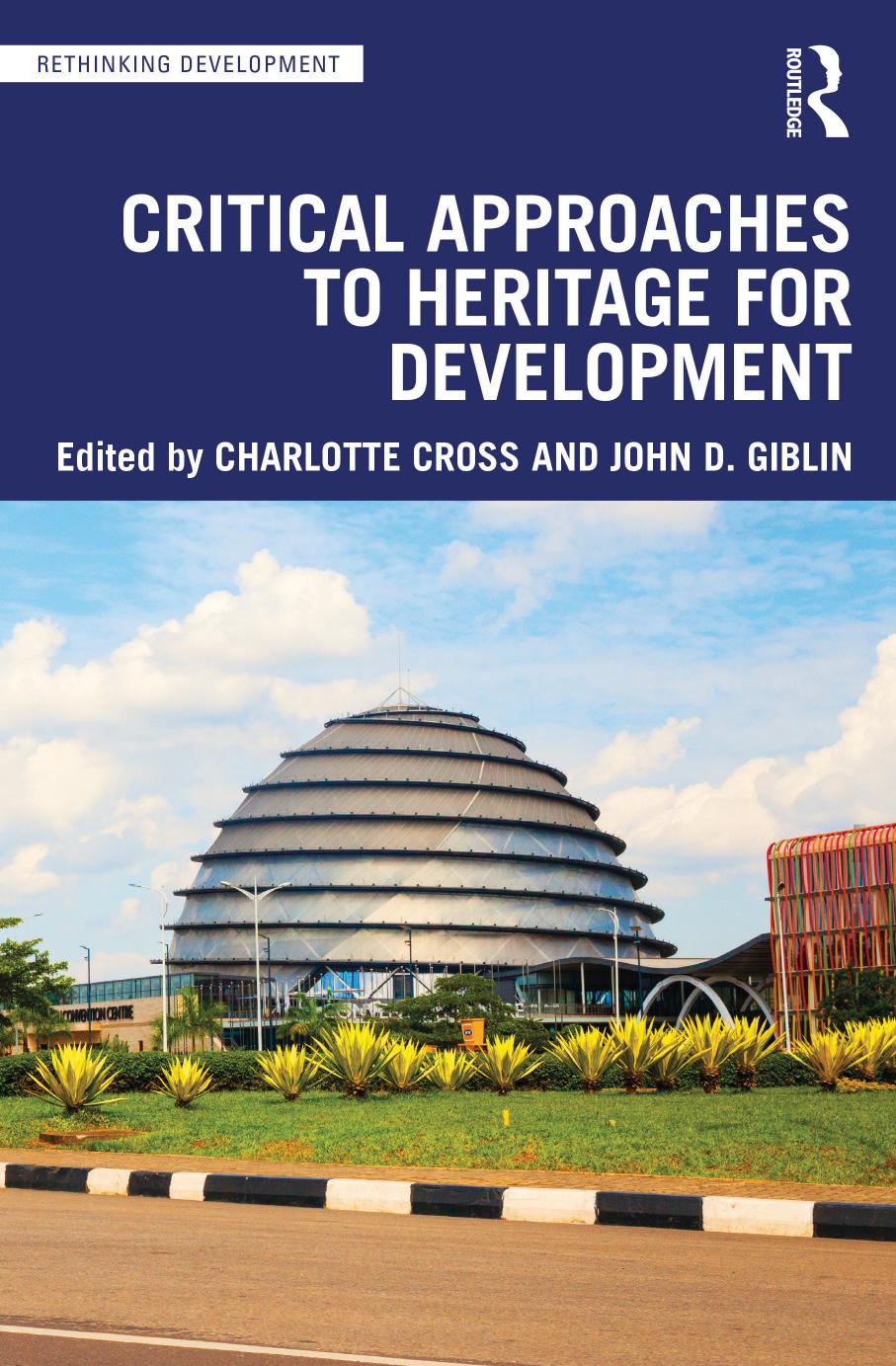 Critical Approaches To Heritage For Development Charlotte Cross