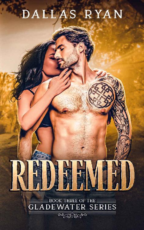 Redeemed Book Three Of The Gladewater Series Dallas Ryan