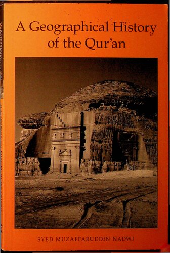 A Geographical History Of The Quran Syed Muzaffaruddin Nadwi