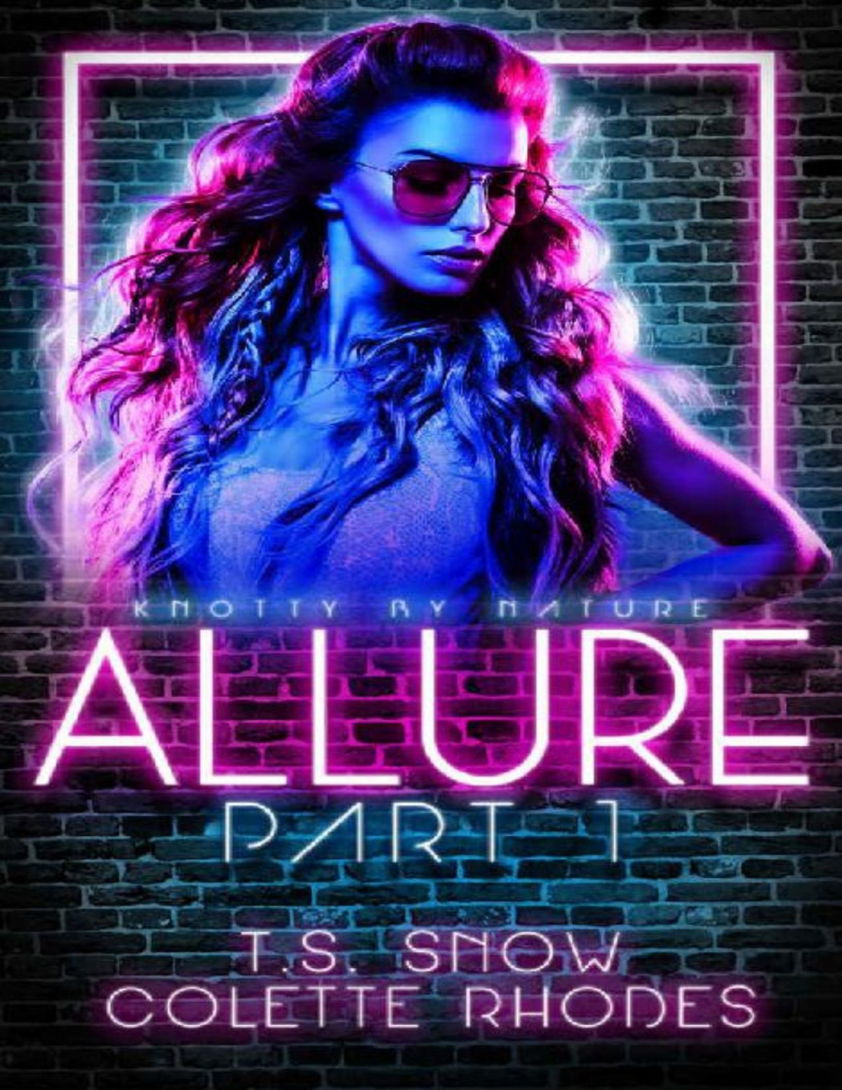 Allure Part One Knotty By Nature Book 1 Ts Snow Colette Rhodes