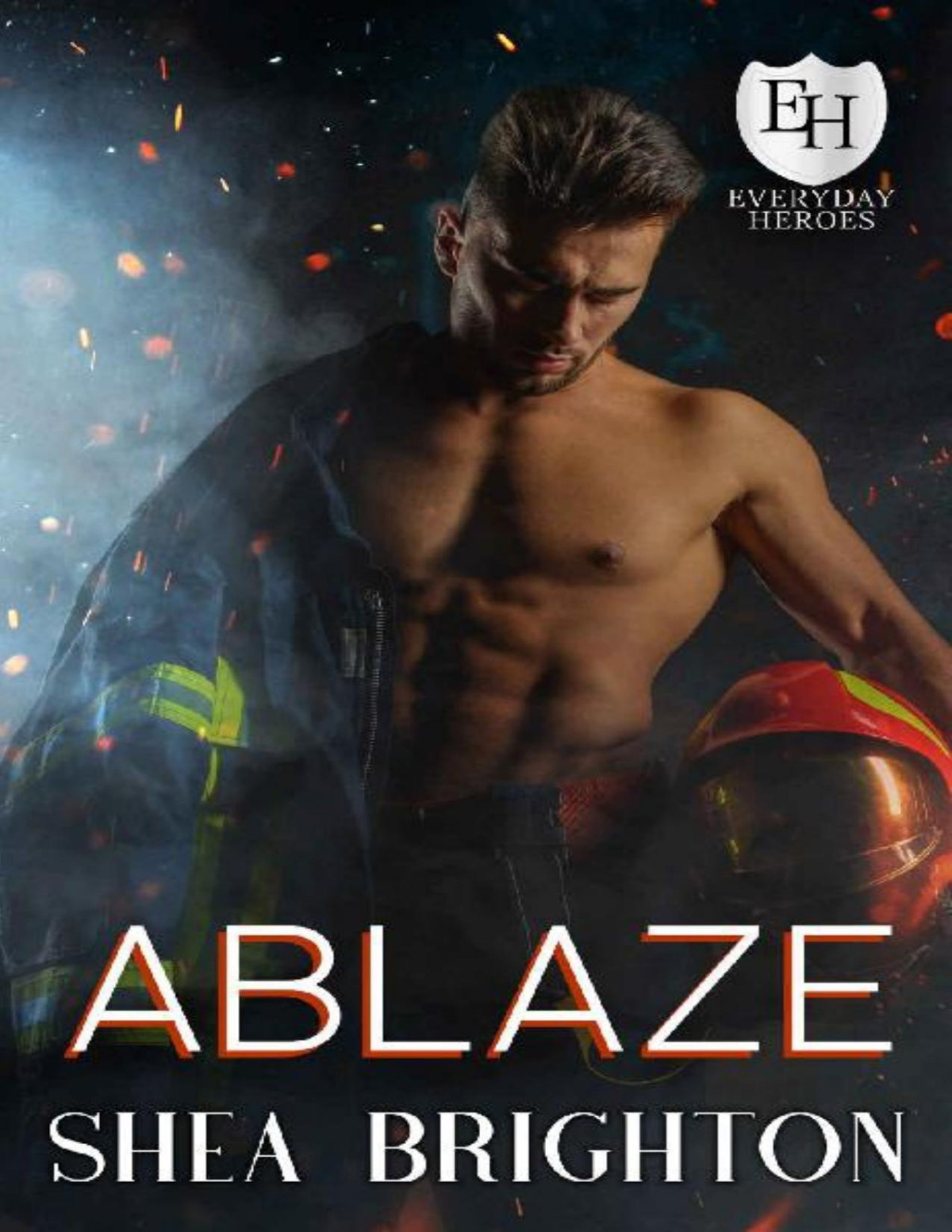 Ablaze An Everyday Heroes World Novel The Everyday Heroes World Shea Brighton
