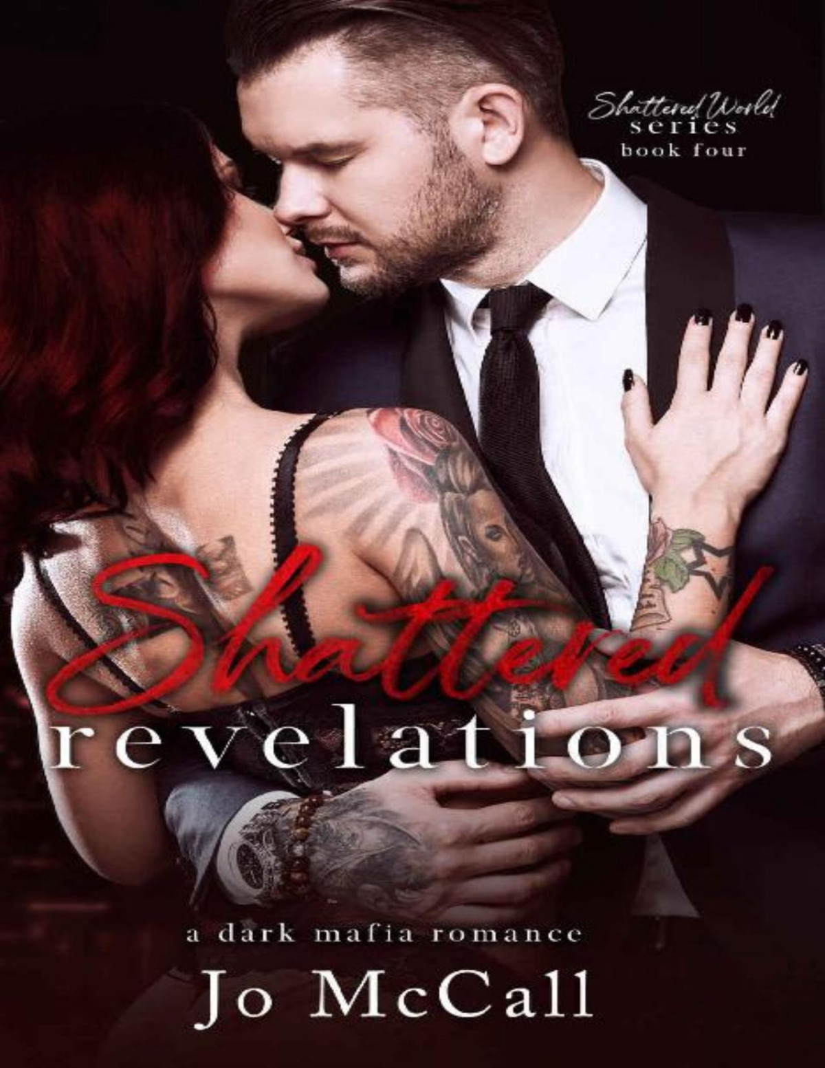 Shattered Revelations A Dark Enemies To Lovers Mafia Romance Shattered World Series Finale Jo Mccall