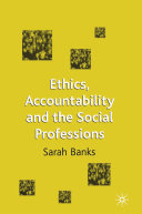 Ethics Accountability And The Social Professions Sarah Banks