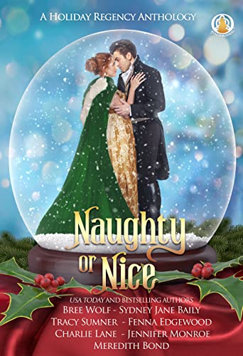 Naughty Or Nice A Holiday Regency Anthology Bree Wolf Sydney Jane Baily