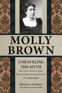Molly Brown Unraveling The Myth Kristen Iversen