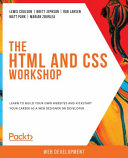 The Html And Css Workshop Learn To Build Your Own Websites And Kickstart Your Career As A Web Designer Or Developer Lewis Coulson