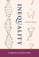 Inequality A Genetic History Carles Laluezafox