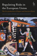 Regulating Risks In The European Union 1st Edition Maria Weimer
