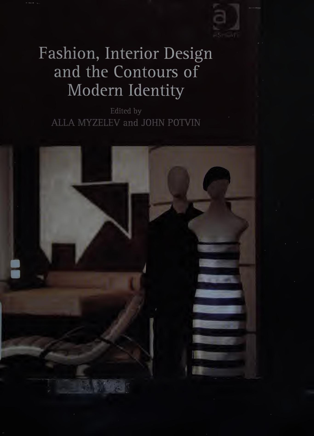Fashion Interior Design And The Contours Of Modern Identity Alla Myzelev