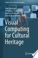 Visual Computing For Cultural Heritage Fotis Liarokapis Athanasios Voulodimos