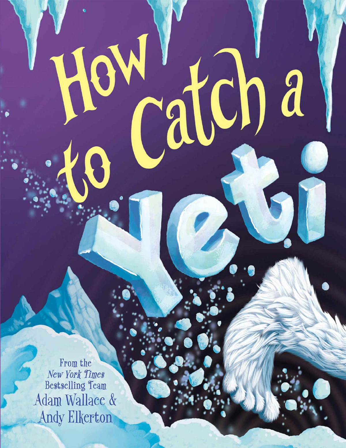 How To Catch A Yeti Adam Wallace Andy Elkerton
