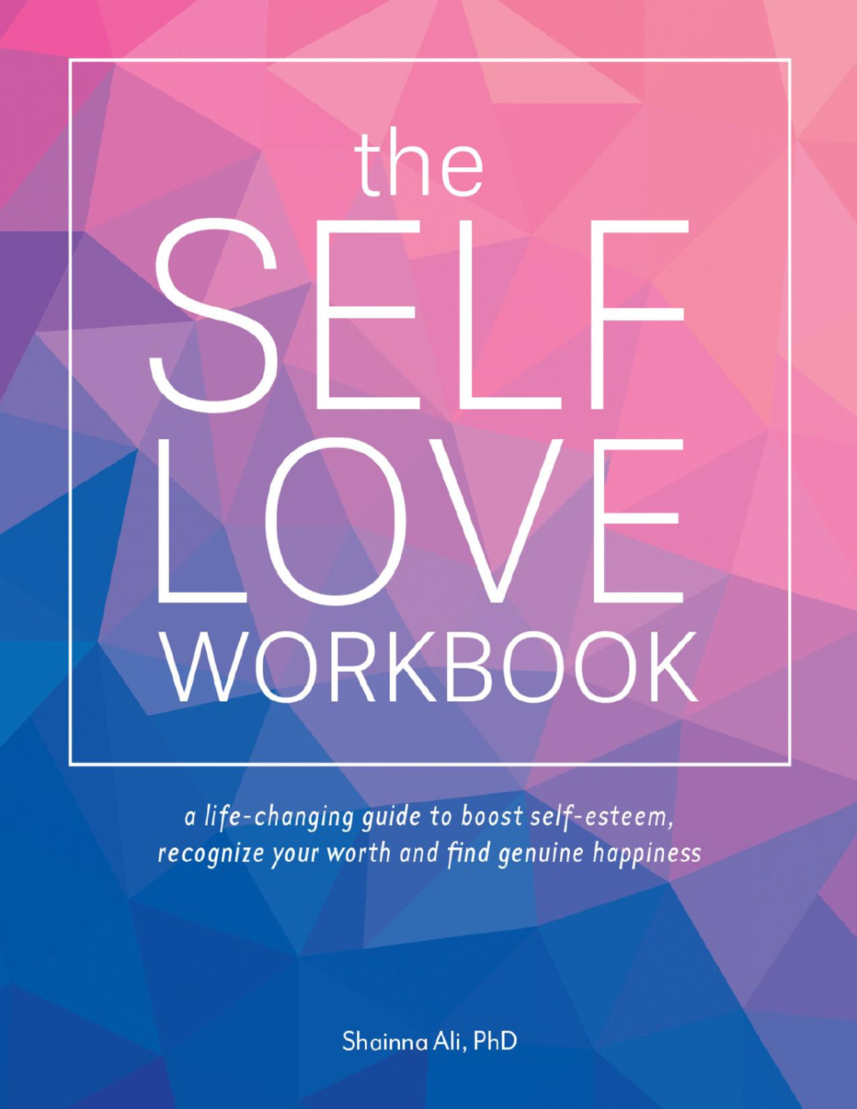 The Selflove Workbook Shainna Ali