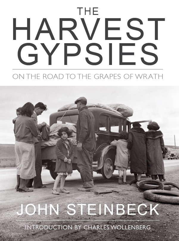 The Harvest Gypsies On The Road To The Grapes Of Wrath John Steinbeck