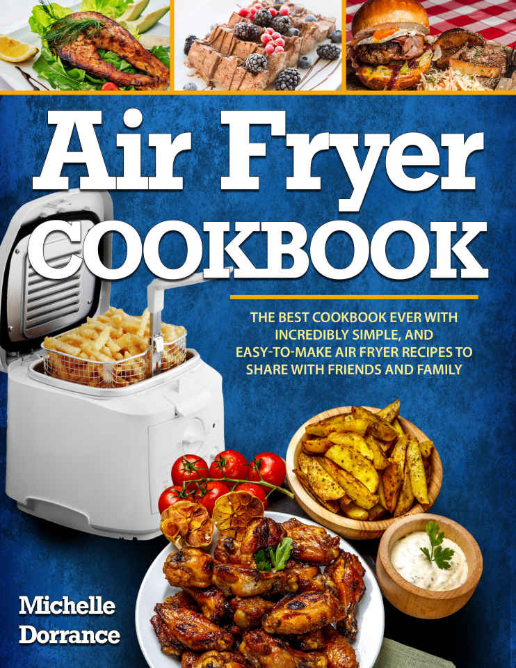 Air Fryer Cookbook Michelle Dorrance