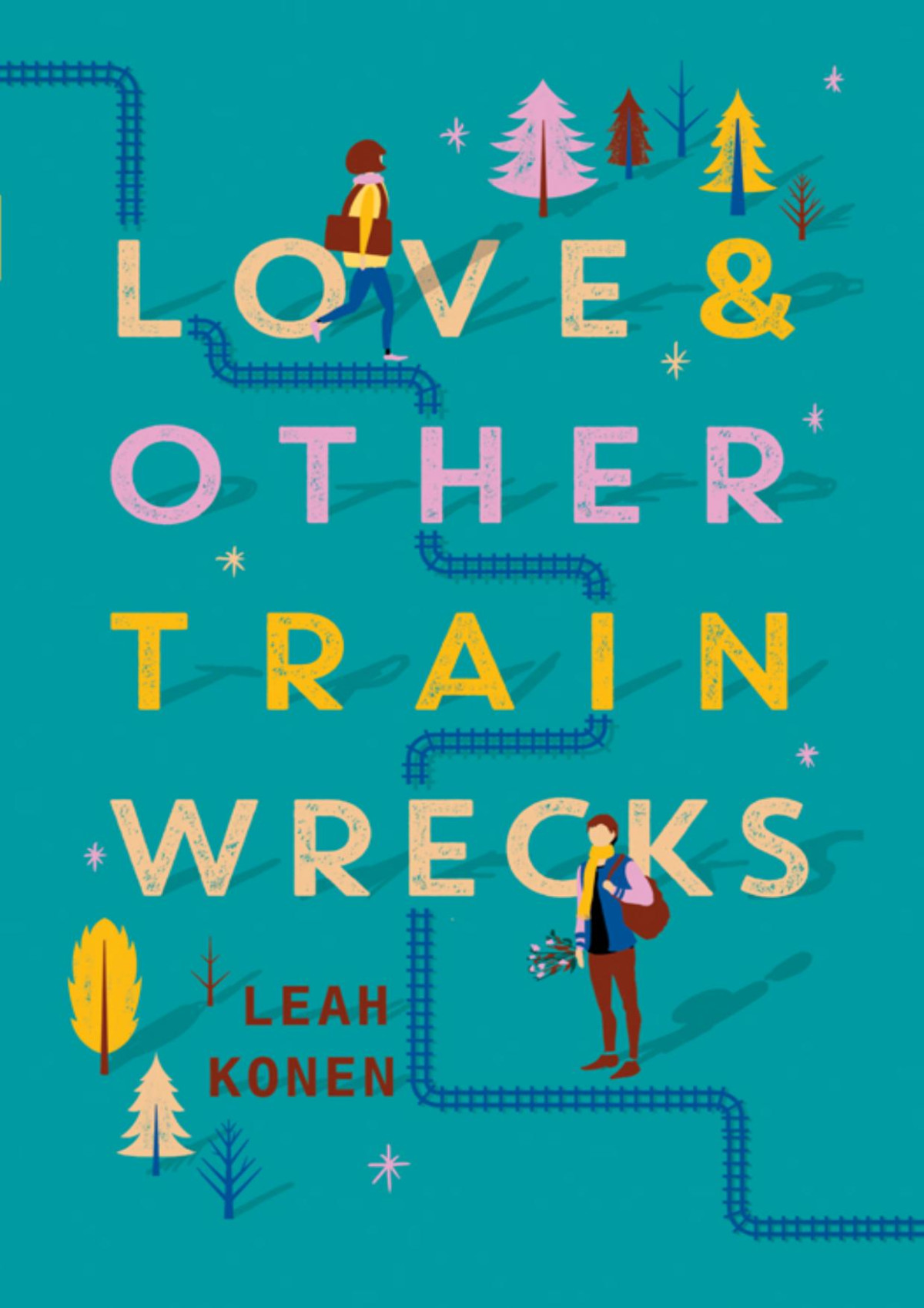 Love And Other Train Wrecks Leah Konen