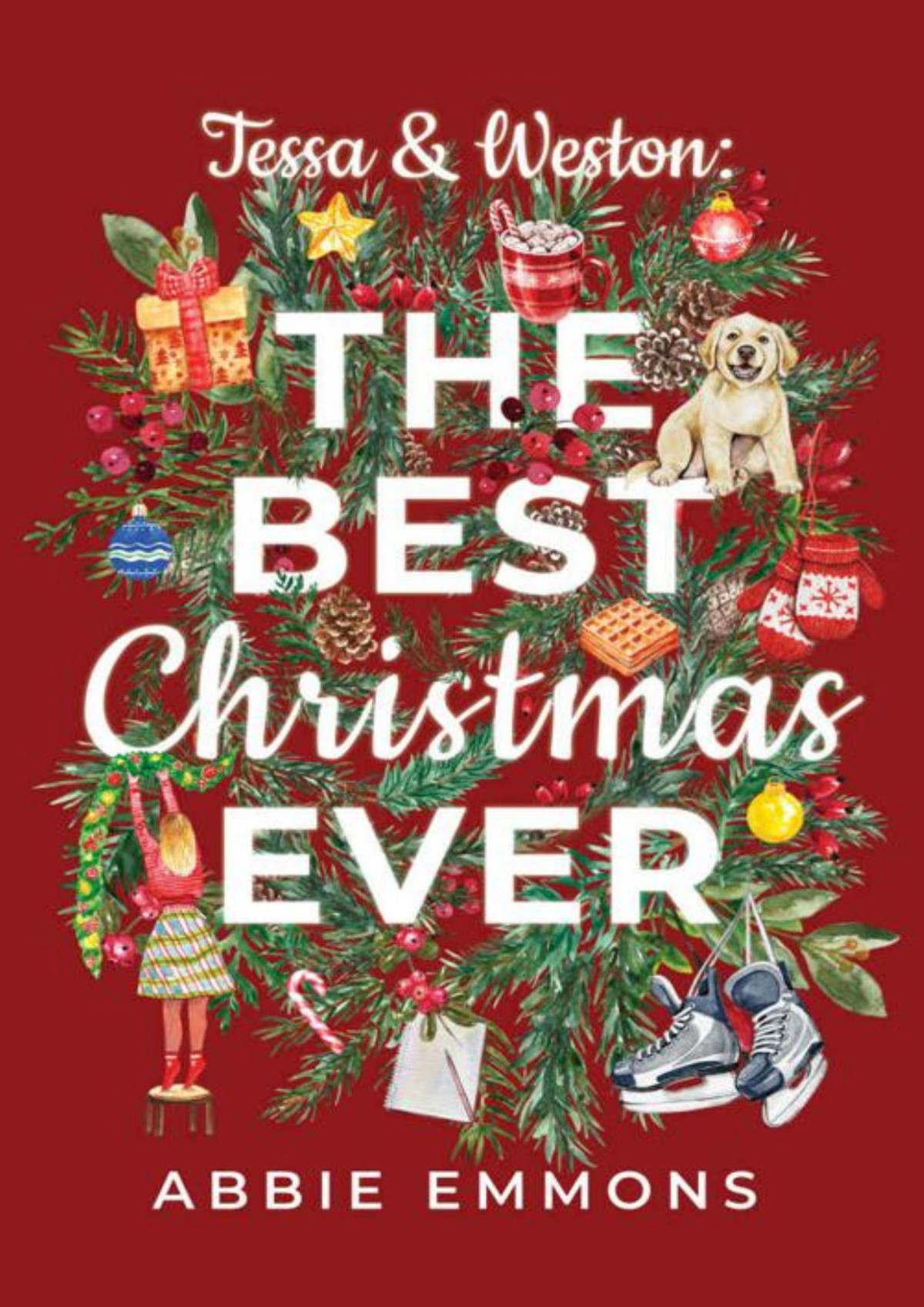 Tessa And Weston The Best Christmas Ever Abbie Emmons