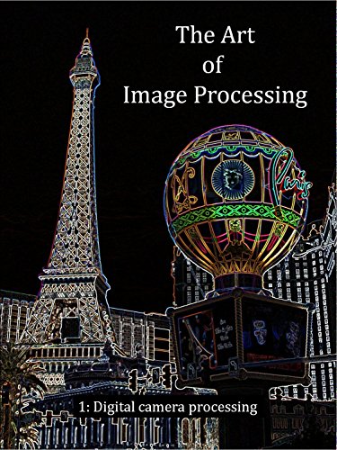 The Art Of Image Processing Digital Camera Processing 1st Edition Chris Bore