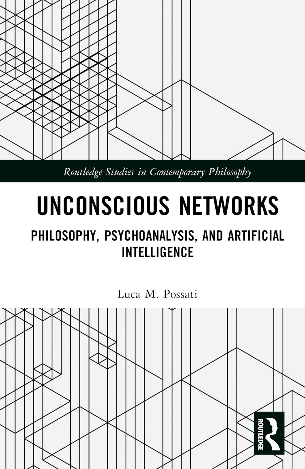 Unconscious Networks Philosophy Psychoanalysis And Artificial Intelligence Luca M Possati