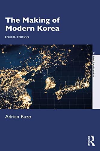 The Making Of Modern Korea 4th Edition Adrian Buzo