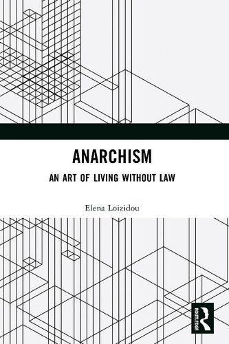Anarchism An Art Of Living Without Law Elena Loizidou