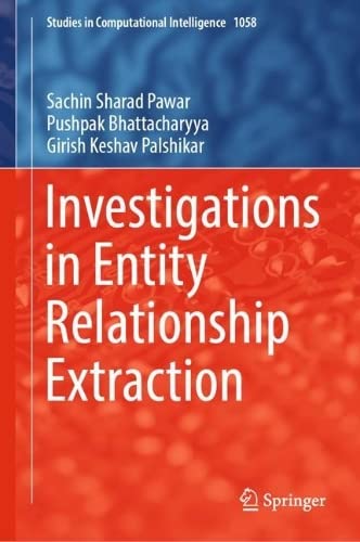 Investigations In Entity Relationship Extraction Sachin Sharad Pawar