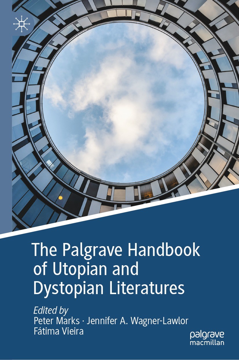 The Palgrave Handbook Of Utopian And Dystopian Literatures Peter Marks