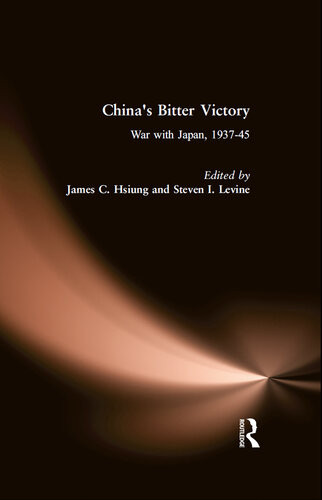 Chinas Bitter Victory War With Japan 193745 James C Hsiung