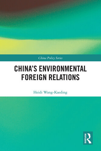 Chinas Environmental Foreign Relations Heidi Wangkaeding