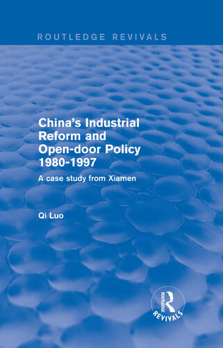 Chinas Industrial Reform And Opendoor Policy 19801997 A Case Study From Xiamen Qi Luo