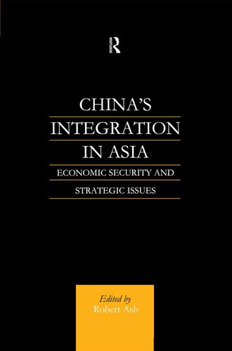 Chinas Integration In Asia Robert Ash